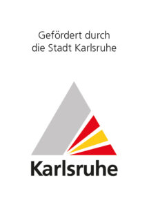 Gefördert durch die Stadt Karlsruhe